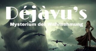 Déjà vu – Das Mysterium der Wahrnehmung