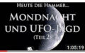 Video: Mondnacht vom 27. April 2018 – UFO-Jagd