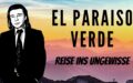 El Paraiso Verde: Die Botschaft der Seherin (Teil 1)