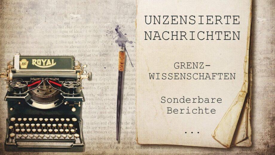 Grenzwissenschaften und unzensierte Nachrichten