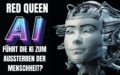 Red Queen & GPT-4 – Führt die KI zum Aussterben der Menschheit?