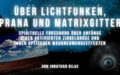 Über Lichtfunken, Prana, Floaters, Mouches Volantes und die Zirbeldrüse