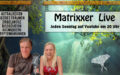 Matrixxer Youtube Livestream – Jeden Sonntag 20 Uhr