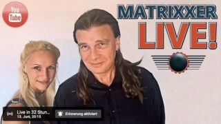 Matrixxer LIVE on Youtube – Raus aus der Matrix, Astralreisen und Spiritualität