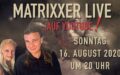 Youtube: Und wieder Die Matrixxer Live auf Youtube am 16.8.2020