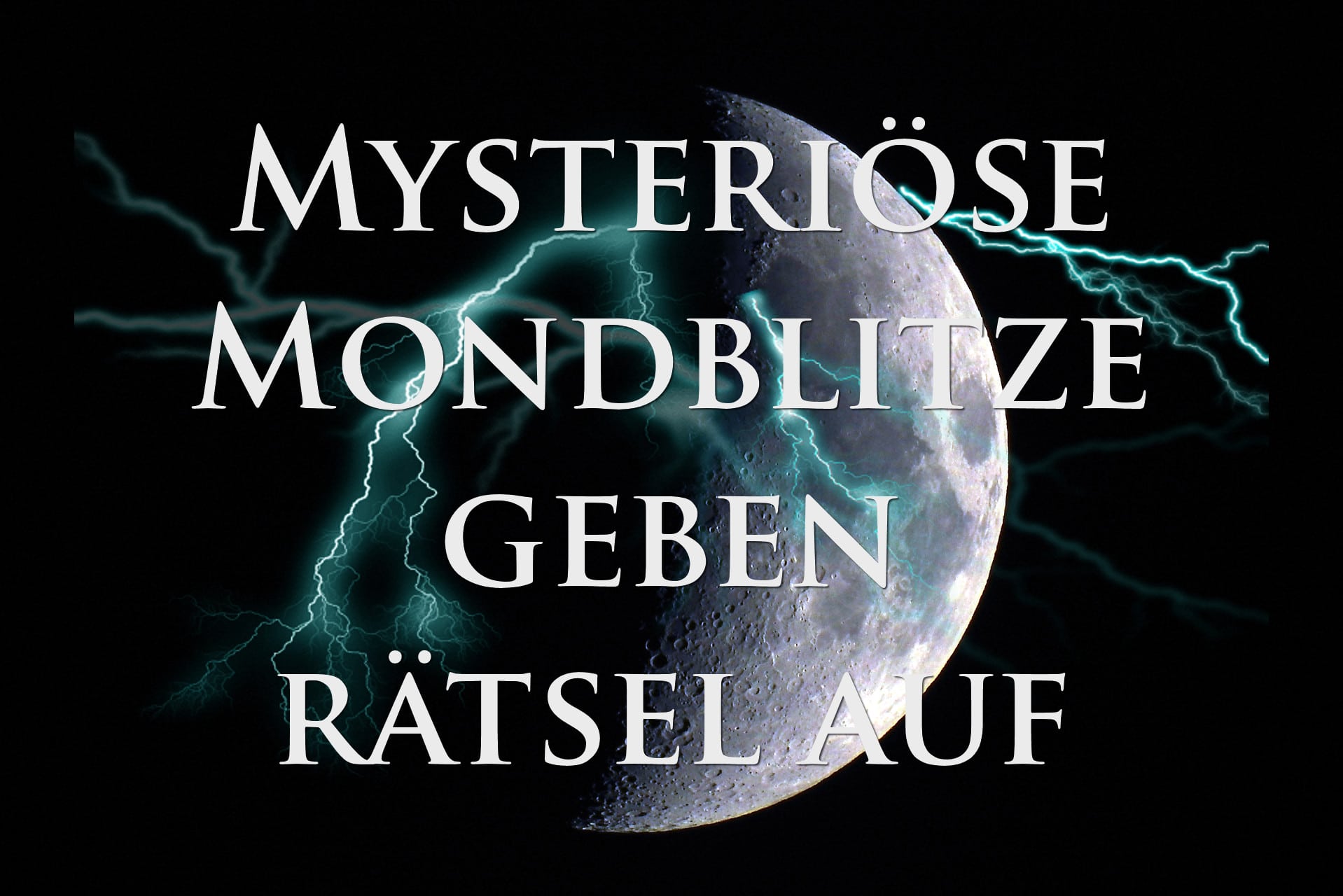 mysteriöse mondblitze