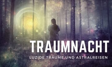 Traumnacht - Luzides Träumen und Astralreisen
