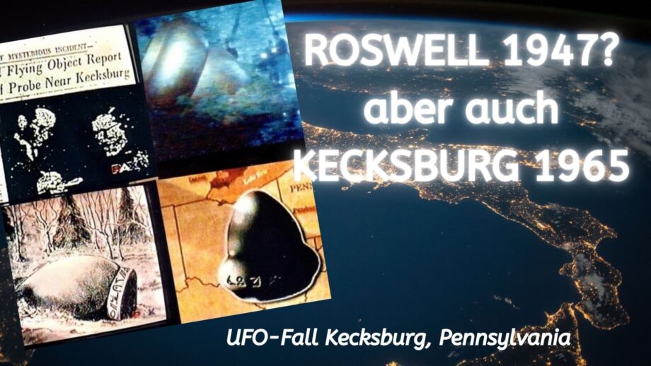 UFO Absturz Roswell 1947 und UFO Absturz Kecksburg Pennsylvania