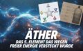 Äther – Das 5. Element das versteckt wurde wegen Freier Energie