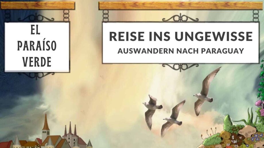 auswandern nach paraguay el paraiso verde