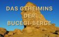 Die Bucegi-Berge in Rumänien und dessen Geheimnisse