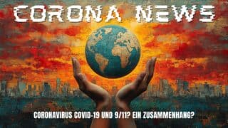 Corona News – Coronavirus Covid-19 und 9/11? Ein Zusammenhang?