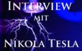 Nikola Tesla: Interview “Alles ist Licht” von 1899 (resp. 1943)