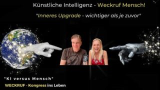 Online Kongress 2023: KI-versus-Mensch: Der WECKRUF-Kongress