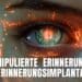 manipulierte-erinnerungen-erinnerungsimplantate hypnose implantate amnesie