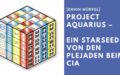 Project Aquarius – Ein Starseed von den Plejaden beim CIA [Orion Würfel]