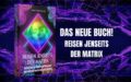 Was ist die Matrix? Reisen jenseits der Matrix