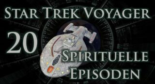 Star Trek Voyager – 20 Spirituelle Episoden