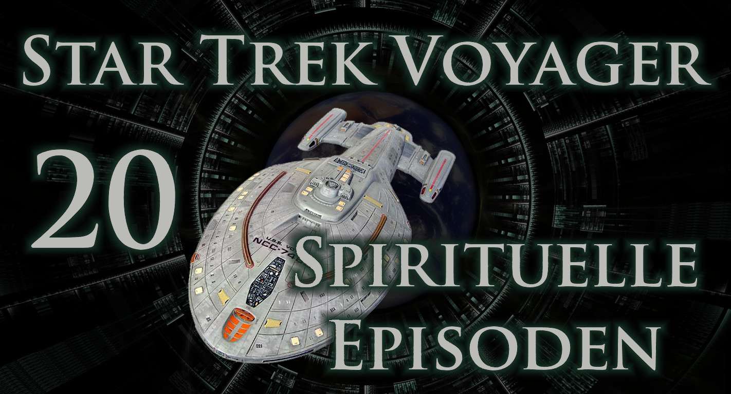 star-trek-voyager-spirituelle-episoden