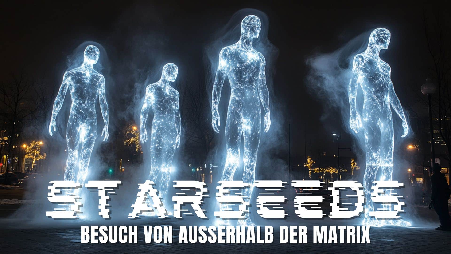 starseeds deutsch - besuch in der matrix