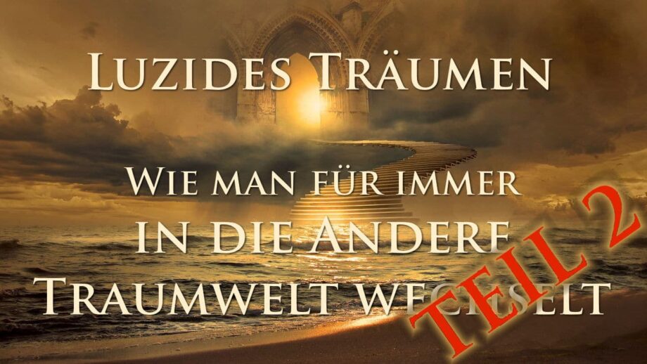 traumwelt luzides träumen realitätswechsel teil2