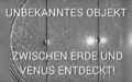 Unbekanntes Objekt zwischen Erde und Venus entdeckt