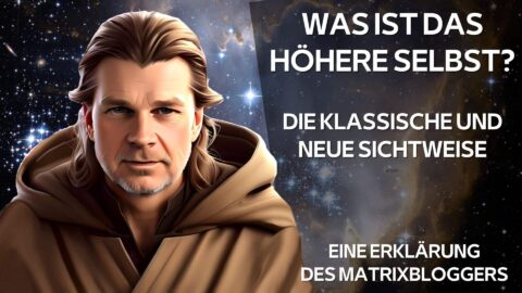 Was ist das Höhere Selbst? Was ist die Ganzheit des Selbst?